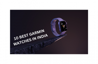 10 BEST GARMIN WATCHES IN INDIA