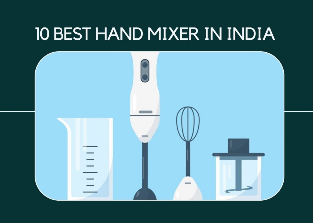 10 Best Hand Mixer in India [Review+Features+Price] (2024)