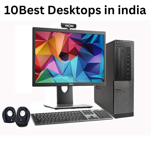 10 Best Desktops in India