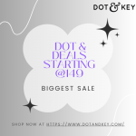 Dot & Key – Dot & Deals STARTING @149