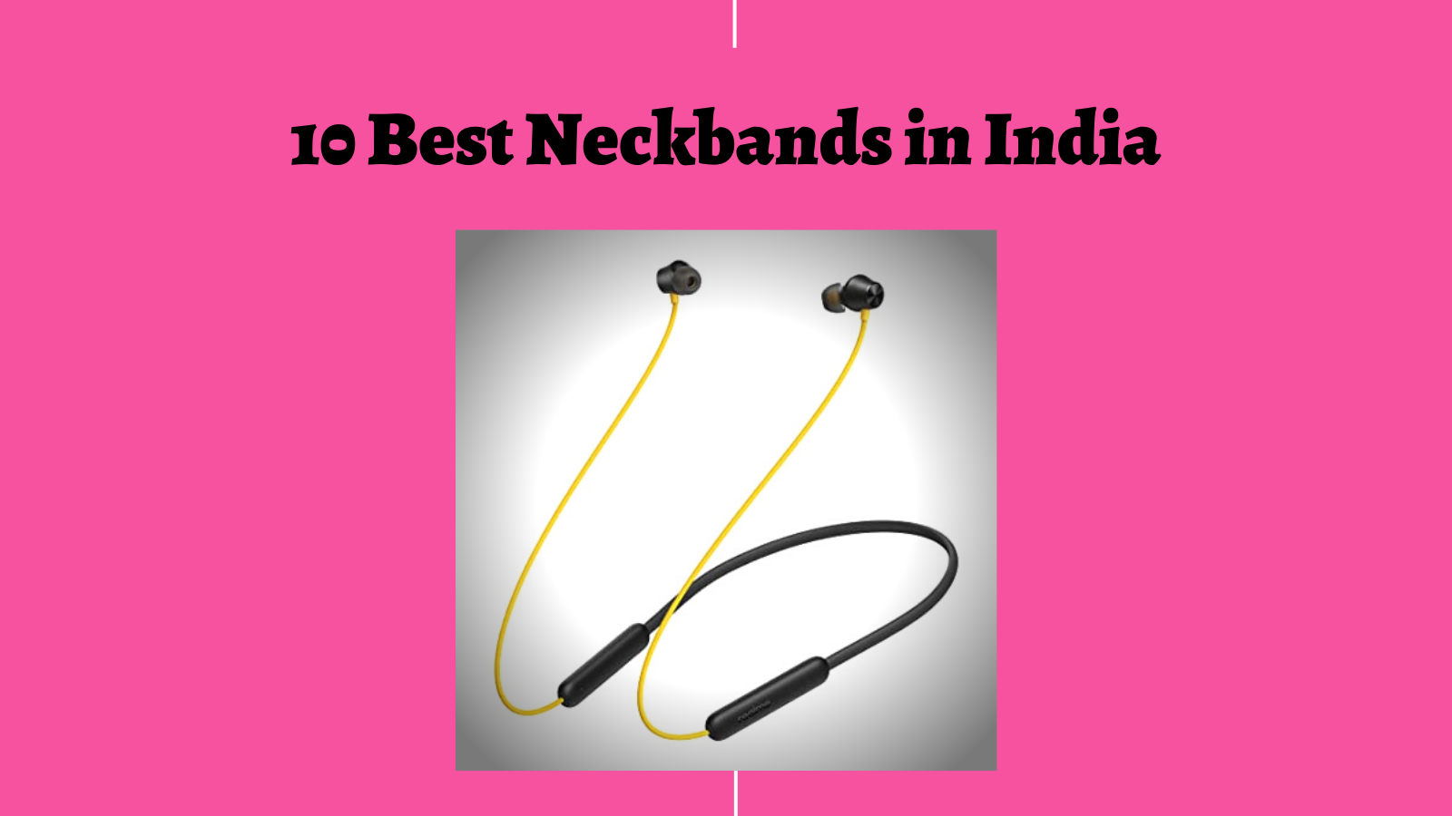 10 Best Neckbands in India