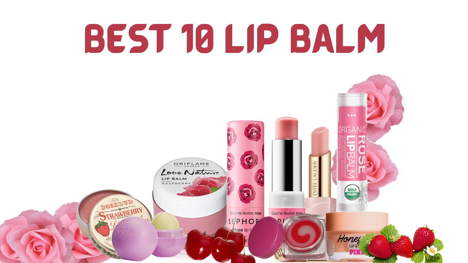 10 Best lip balm
