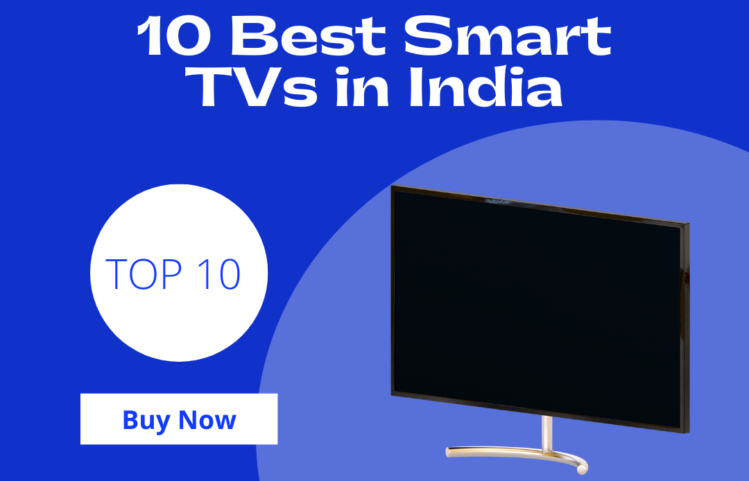 10 Best Smart TVs in India