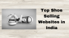 Top Shoe Selling Websites in India