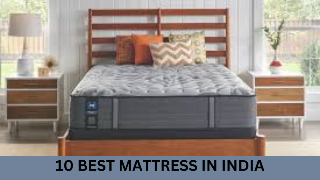 10 best mattress in India, best 10 mattress in India, mattress brand in India