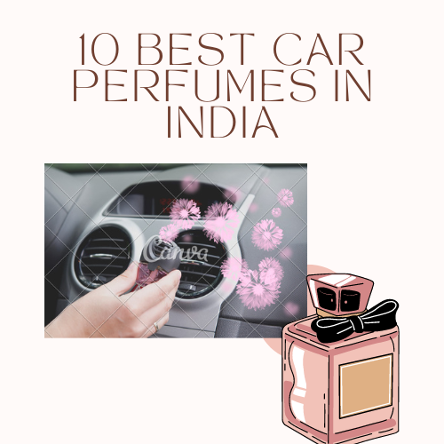 10 best car perfumes in India