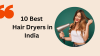 10 best hair dryers in india
