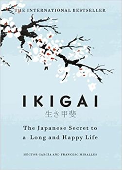 IKIGAI Japanese Secret to Long and Happy Life