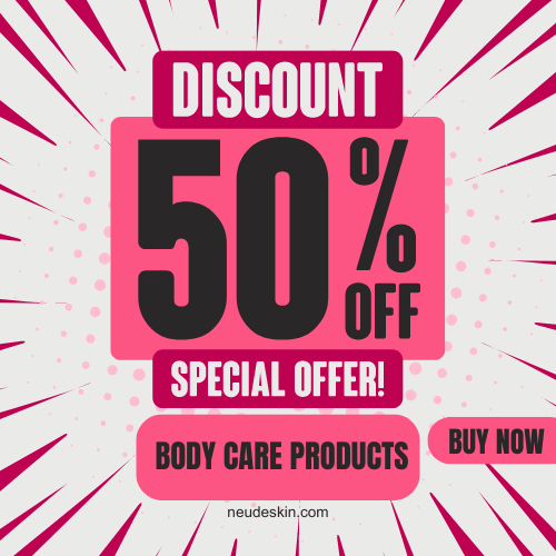 NEUDE SKIN GET 50% OFF ON BODY CARE PRODUCTS .