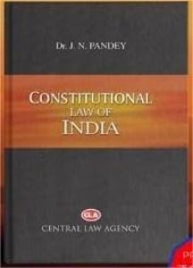 Constitutional Law of India by Dr. J. N. Pandey, 2024 Edition, Paperback, Central Law Agency