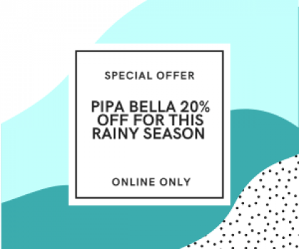 Pipa bella 20% off for this Rainy season
