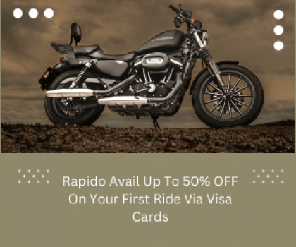 Rapido Avail Up To 50% OFF On Your First Ride Via Visa Cards