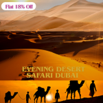 Raynatours- Flat 18% Off On Evening Desert Safari Dubai