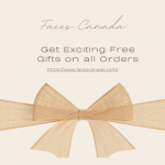 Get FREE GIFTS on All Orders at Faces Canada – Shop Now!