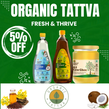 Organic Tattva Offer | Flat 5% Off on Oil & Ghee