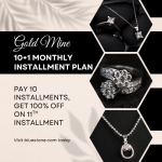 Gold Mine – 10+1 Monthly Installment Plan