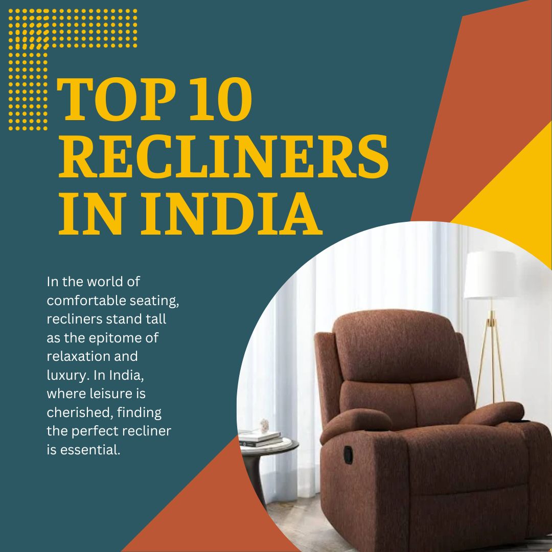 Top 10 Recliners in India