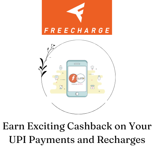 Earn Exciting Cashback on Your UPI Payments and Recharges