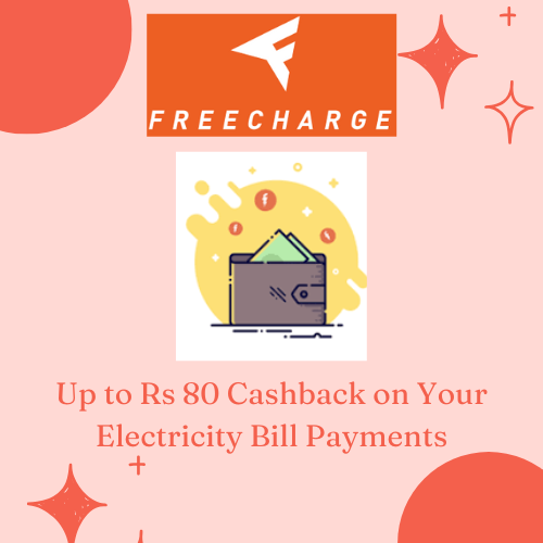 Up to Rs 80 Cashback on Your Electricity Bill Payments