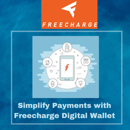 Simplify Payments with Freecharge Digital Wallet