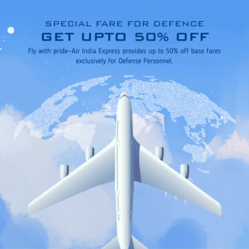 Air India Express – Get Upto 50% Off Base Fares For Defense Personnel