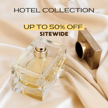 Hotel Collection - Up to 50% off Sitewide