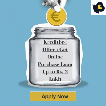 KreditBee Offer : Get Online Purchase Loan Up to Rs. 2 Lakh