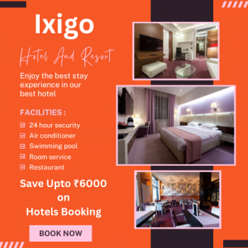 Ixigo Save Upto ₹6000 on Hotels Booking