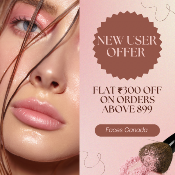 Get ₹300 Off on Your First Order at Faces Canada Today!