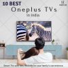 Best 10 One plus TVs in India