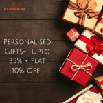 Personalised Gifts- Upto 35% + Flat 10% Off