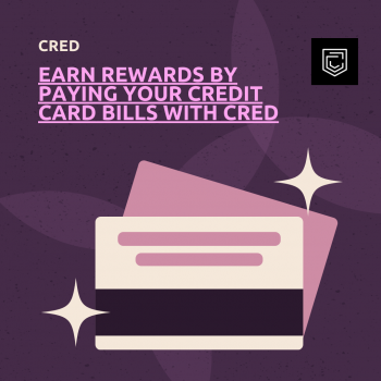 Cred-Earn Rewards By Paying Your Credit Card Bills With CRED