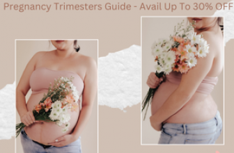 SALE Pregnancy Trimesters Guide - Avail Up To 30% OFF