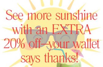 See more sunshine with an EXTRA 20% off – your wallet says thanks!