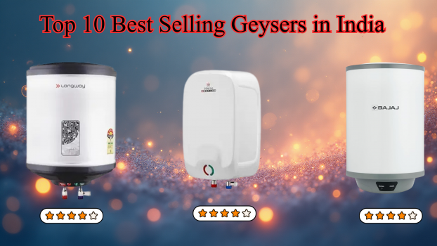 Top 10 Best Selling Geysers in India