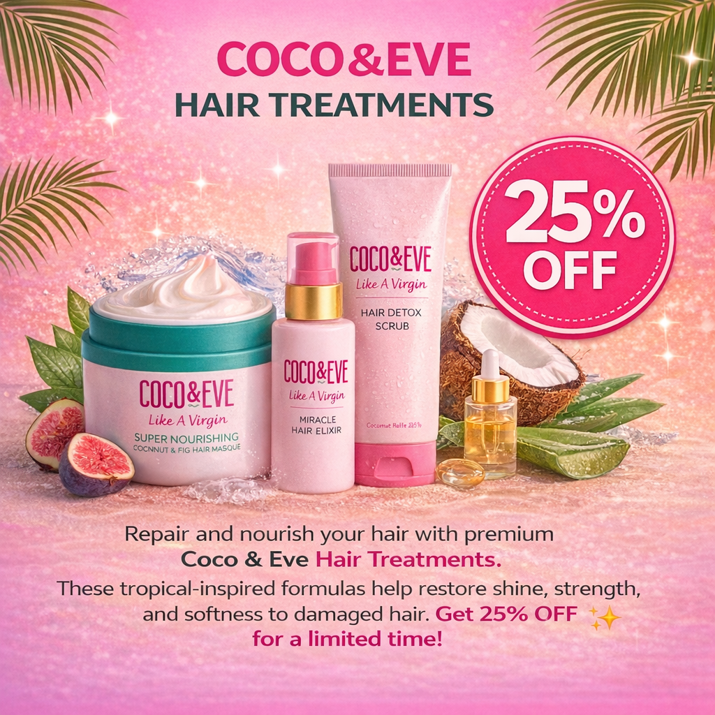 CoCo&Eve Hair Treatments Get 25 % Off !!