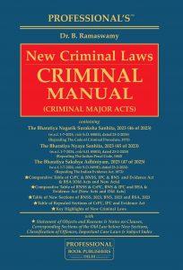 PROFESSIONAL'S New Criminal Laws Criminal Manual containing Bharatiya Nagarik Suraksha Sanhita, 2023(BNSS)