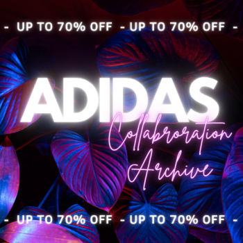 ADIDAS - UPTO 70% OFF FOR COLLABORATION ARCHIVES