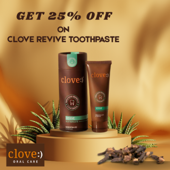 Clove Oral Care – Get 25% OFF On Clove Revive Toothpaste