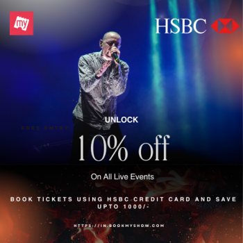BookMyShow- HSBC credit card offer: unlock 10% off on all live events.