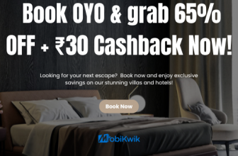 MobiKwik - Book OYO & grab 65% OFF + ₹30 Cashback Now!