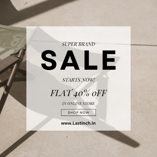 Lastinch - Super Brand Sale flat 40% Off