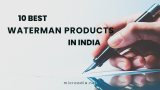 10 Best Waterman Products in India