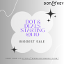 Dot & Key – Dot & Deals STARTING @149