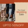 The Great Wedding Sale UPTO 50% off