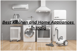 Best Kitchen and Home Appliances in India