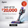 Dyson Vaccum Cleaners -Save Upto Rs 20000!!!