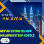 Get an extra 15% OFF Malaysia’s top hotels