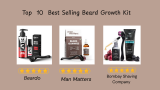 Top 10 Best Selling Beard Growth Kits for Men