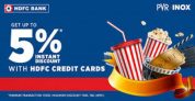 PVR CINEMA-Upto 5% Instant Discount on HDFC Bank Credit Card